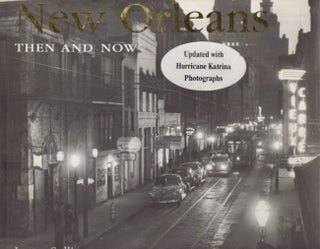 Item #29687 New Orleans Then and Now. Lester Sullivan
