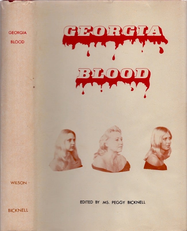 Item #29713 Georgia Blood A Reprint of "The Early History of Jackson County, Georgia" edited, published by, G. J. N. Wilson, Peggy Bicknell.