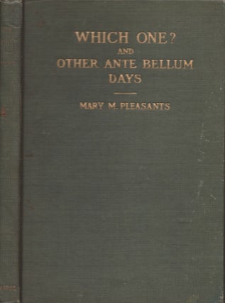 Item #29880 Which One? and Other Ante Bellum Days. Mary M. Pleasants