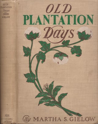 Item #29882 Old Plantation Days. Martha S. Gielow