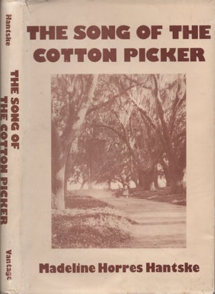 Item #29883 The Song of the Cotton Picker. Madeline Horres Hantske