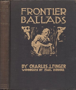 Item #29886 Frontier Ballads. Charles J. Finger