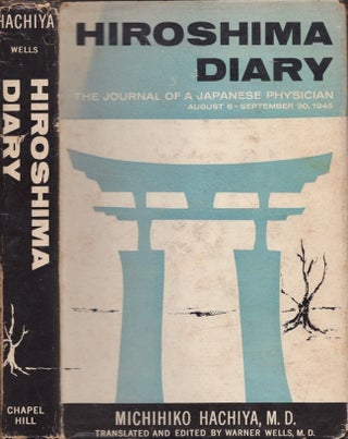Item #29897 Hiroshima Diary The Journal of a Japanese Physician August 6-September 30, 1945....