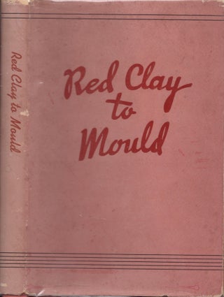 Item #29898 Red Clay to Mould. Virginia Louise Newton