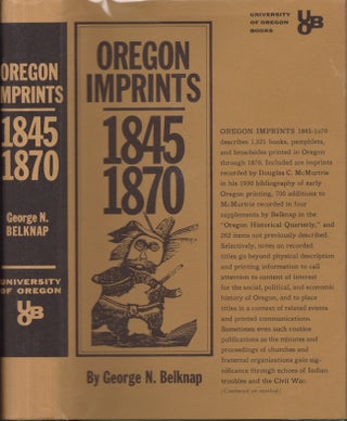 Item #29903 Oregon Imprints 1845-1870. Belknap. George N