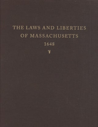 Item #29928 The Laws and Liberties of Massachusetts. Reprinted From The Unique Copy of the 1648...