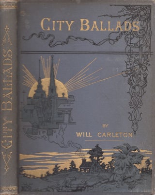 Item #29952 City Ballads. Will Carleton