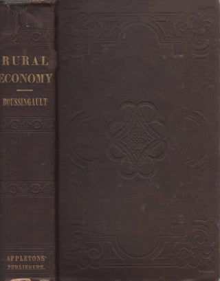 Item #29962 Rural Economy, In Its Relations with Chemistry, Physics, and Meteorology; or,...