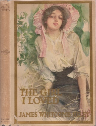 Item #29966 The Girl I Loved. James Whitcomb Riley