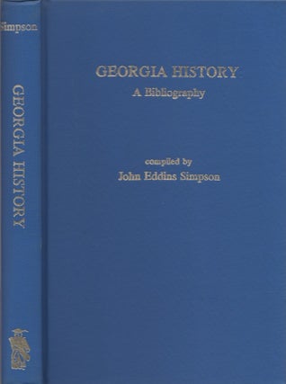 Item #29969 Georgia History: A Bibliography. John Eddins Simpson, compiler