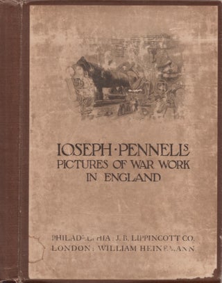 Item #29979 Pictures of War Work in England. Joseph Pennell