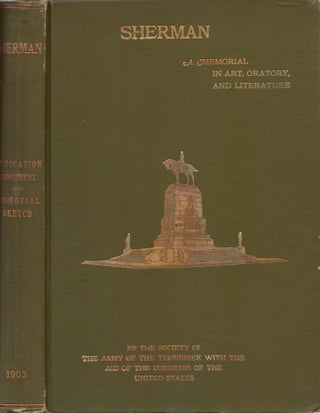 Item #30000 Sherman A Memorial in Art, Oratory, and Literature by the Society of the Army of...