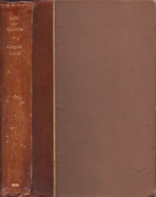 Item #30024 The Wit and Wisdom of Charles Lamb with Anecdotes by His Correspondence. selected,...
