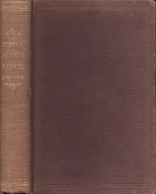 Item #30033 The Clergy A Source of Danger to the American Republic. W. F. Jamieson