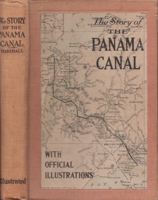 Item #30038 The Story of the Panama Canal. The Wonderful Account of the Gigantic Undertaking...