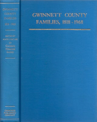 Item #30074 Gwinnett County, Georgia Families 1818-1968. Alice Smythe McCabe
