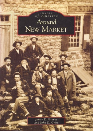 Item #30075 Images of America. Around New Market. John R. Graves, James R. Graves