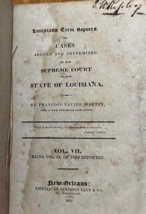 Item #30081 Louisiana Term Reports, or Cases Argued and Determined in the Supreme Court of the...
