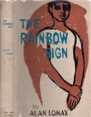 Item #30099 The Rainbow Sign. Alan Lomax