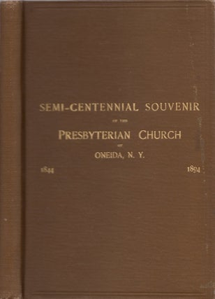 Item #30124 The Semi-Centennial of the Presbyterian Church of Oneida, N. Y., June 13, 1894. New...