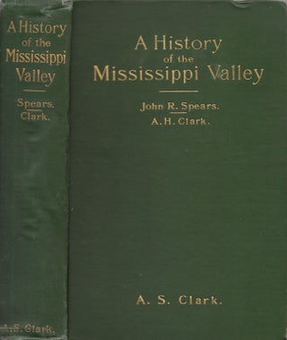 Item #30125 History of the Mississippi Valley From its Discovery to the End of Foreign...
