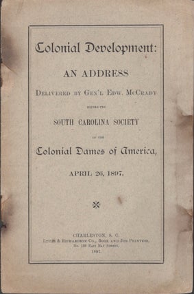 Item #30165 Colonial Development: An Address. Edward McCrady