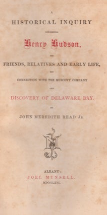 Item #30206 A Historical Inquiry Concerning Henry Hudson, His Friends, Relatives and Early Life,...