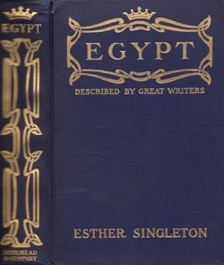 Item #30236 Egypt As Described By Great Writers. Esther Singleton