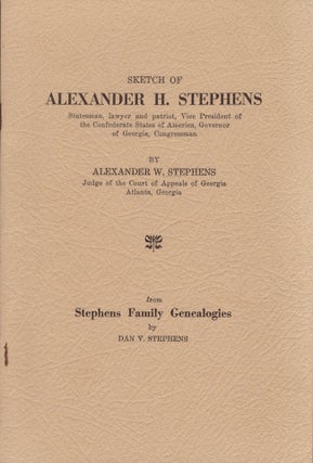 Item #30255 Sketch of Alexander H. Stephens. Alexander W. Stephens, Dan V. Stephens, Georgia...