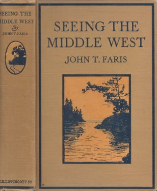 Item #30312 Seeing the Middle West. John T. Faris