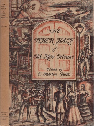 Item #30349 The Other Half of Old New Orleans Sketches of Characters and Incidents from the...