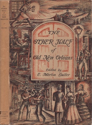 Item #30350 The Other Half of Old New Orleans Sketches of Characters and Incidents from the...