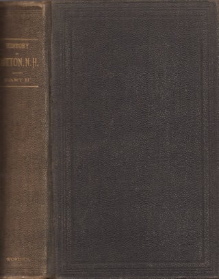 Item #30361 The History of Sutton, New Hampshire; Consisting of the Historical Collections of...