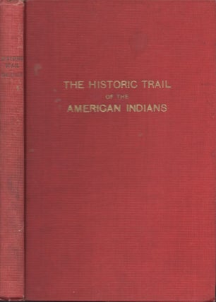 Item #30397 The Historic Trail of the American Indians. Thomas P. Christensen, Ph D