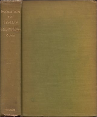 Item #30406 Evolution of To-Day: A Summary of the Theory of Evolution as Held by Scientists at...