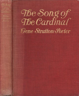 Item #30439 The Song of the Cardinal. Gene Stratton Porter