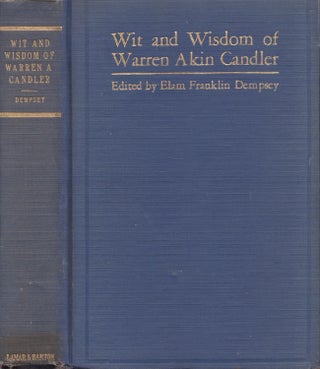 Item #30446 Wit and Wisdom of Warren Akin Candler. Elam Franklin Dempsey