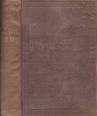 Item #30541 Scenes and Adventures in the Army: or Romance of Military Life. Philip St. George...
