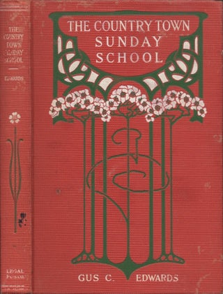 Item #30545 The Country Town Sunday School. Gus C. Edwards