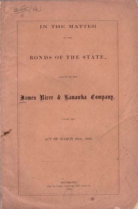 Item #30576 In the Matter of the Bonds of the State, Loaned to the James River & Kanawha Company,...