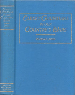Item #30591 Elbert Countians In Our Country's Wars. William F. Jones, National Guard of Georgia...