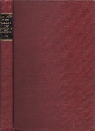 Item #30593 A History of the Valley of Virginia. Samuel Kercheval