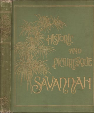Item #30601 Historic and Picturesque Savannah. Adelaide Wilson