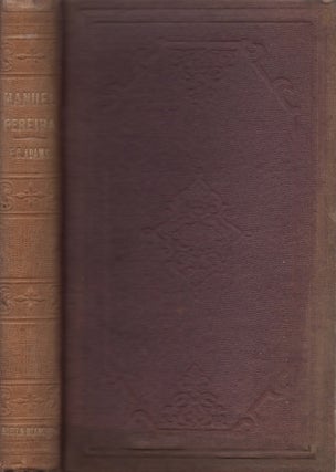 Item #30608 Manuel Pereira; or The Sovereign Rule of South Carolina. With Views of Southern Laws,...