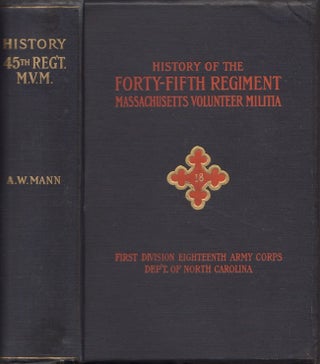 Item #30656 History of the Forty-Fifth Regiment Massachusetts Volunteer Militia "The Cadet...