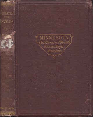 Item #30663 Minnesota; Its Character and Climate. Likewise Sketches of Other Resorts Favorable to...