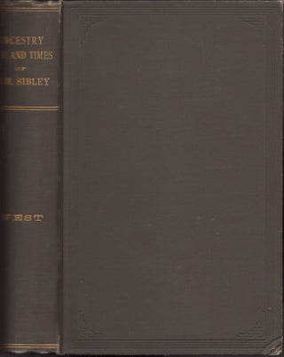 Item #30670 The Ancestry, Life, and Times of Hon. Henry Hastings Sibley, LL.D. Nathaniel West