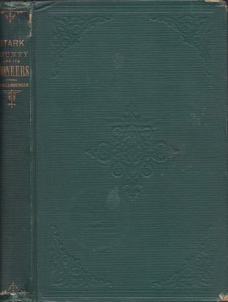Item #30694 Stark County and Its Pioneers. Mrs. E. H. Shallenberger