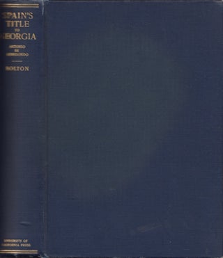 Item #30716 Arredondo's Historical Proof of Spain's Title to Georgia: A Contribution to the...