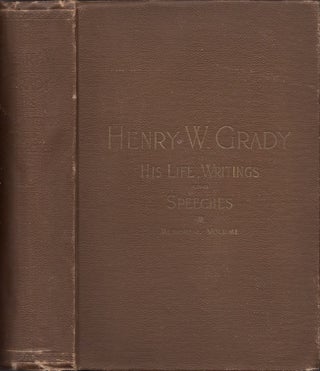 Item #30723 Life of Henry W. Grady Including His Writings and Speeches. Joel Chandler Harris